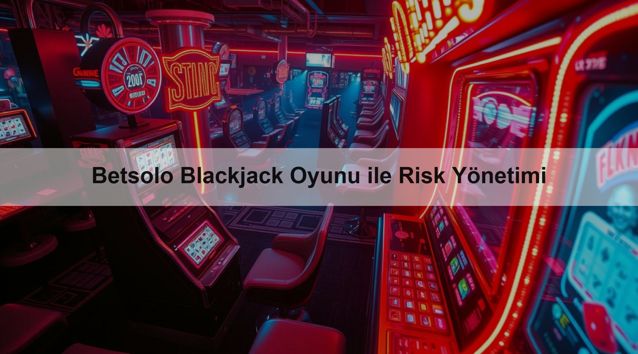 Betsolo Blackjack Oyunu ile Risk Yönetimi