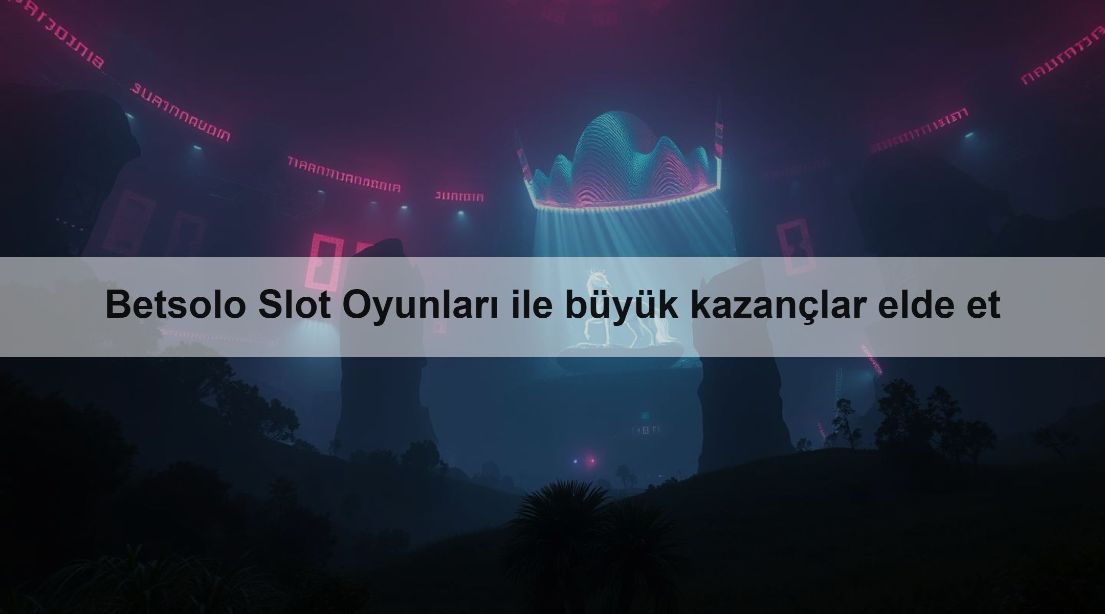 Betsolo Slot Oyunları ile büyük kazançlar elde et