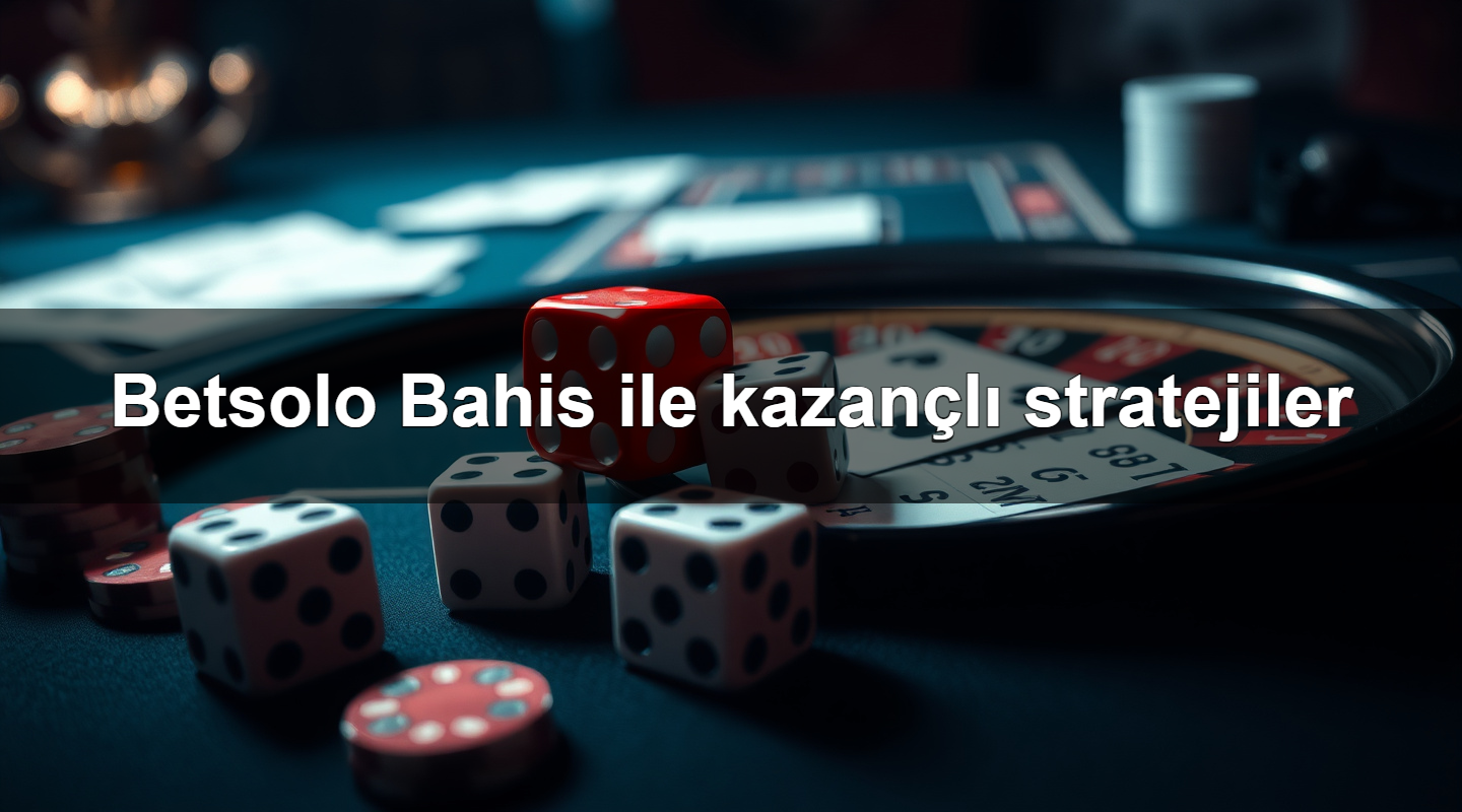 betsolo bahis ile kazan l stratejiler 1781102650077